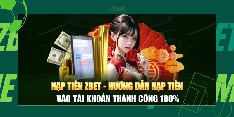 Điều kiện để nạp tiền ZBet