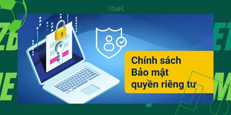 Đảm bảo quyền riêng tư của người chơi tại nhà cái ZBet