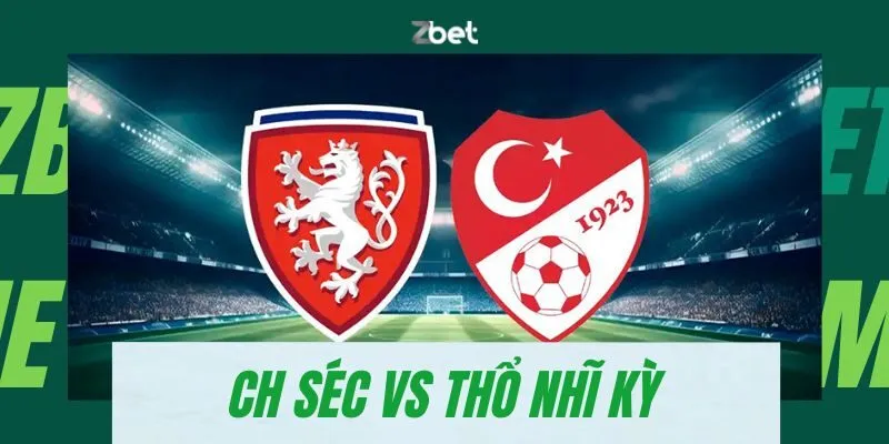 Soi kèo CH Séc vs Thổ Nhĩ Kỳ lúc 02h00 ngày 27/06/2024