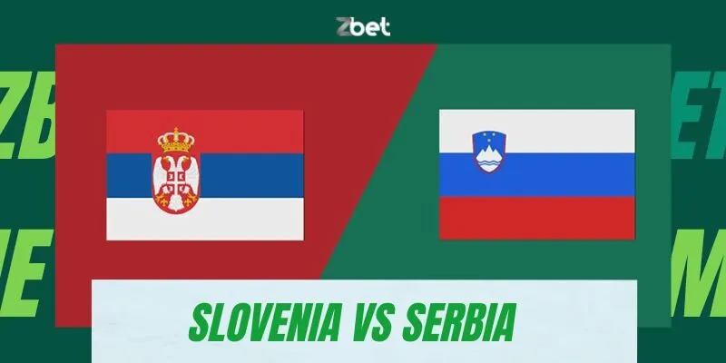 Soi kèo Slovenia vs Serbia lúc 20h00 ngày 20/6/2024